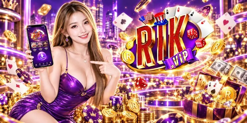 Link truy cập và hướng dẫn cách tải app Rikvip cho mọi thiết bị