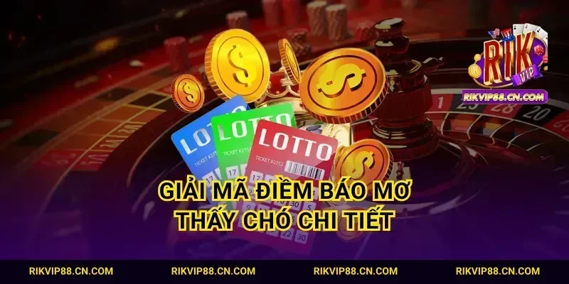 Giải mã điềm báo mơ thấy chó chi tiết