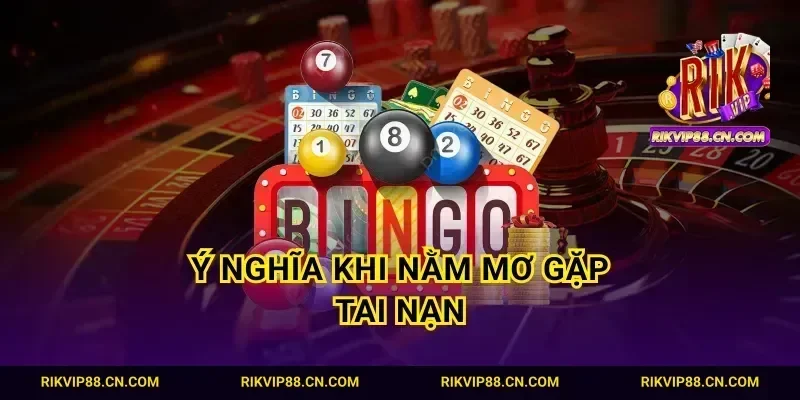 Ý nghĩa khi nằm mơ gặp tai nạn